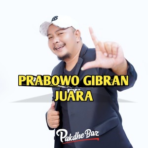 Pakdhe Baz的专辑Prabowo Gibran Juara