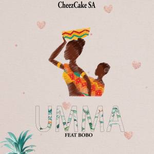 Listen to Umma song with lyrics from CheezCake SA