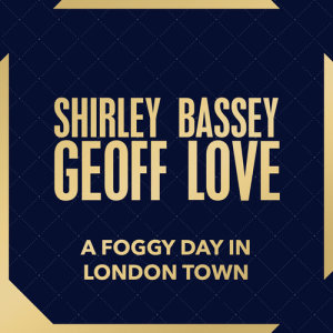 A Foggy Day in London Town dari Bassey, Shirley