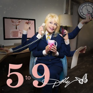 ดาวน์โหลดและฟังเพลง 5 to 9 พร้อมเนื้อเพลงจาก Dolly Parton