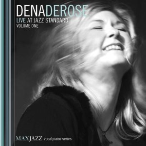 Dena Derose的專輯Live at Jazz Standard, Vol. 1