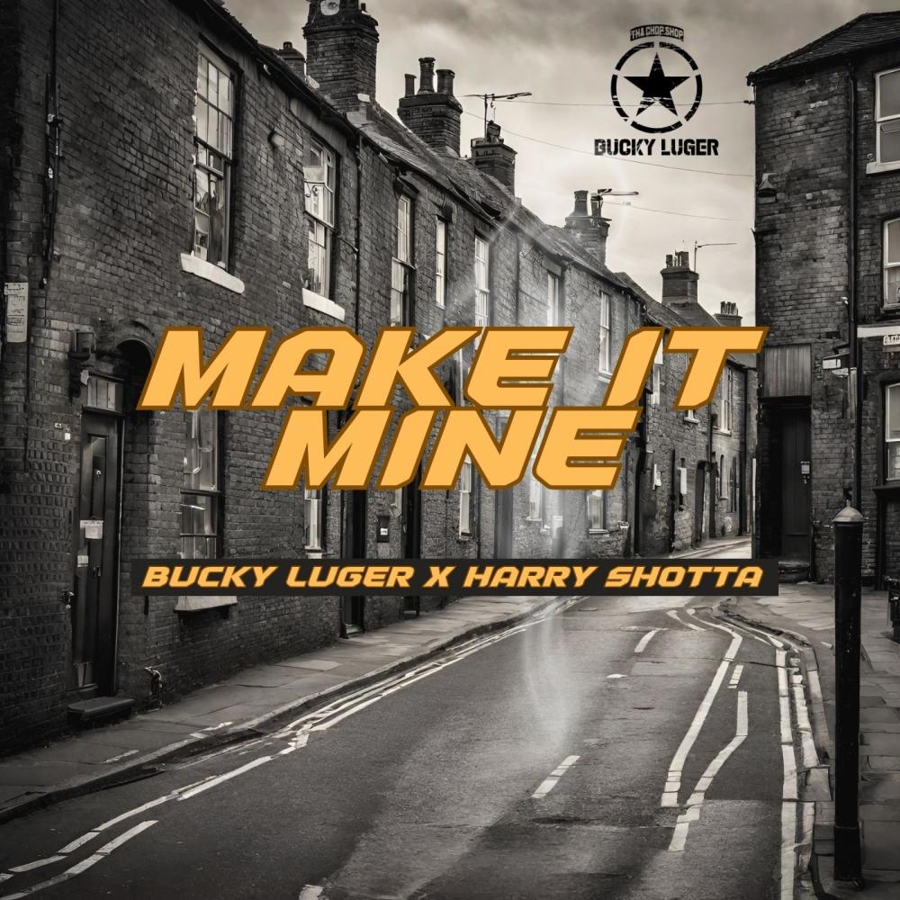 Make It Mine (feat. Harry Shotta) (Explicit)