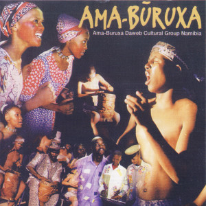 ดาวน์โหลดและฟังเพลง Tsûa ≠gao /gûre พร้อมเนื้อเพลงจาก Ama-Bũruxa Daweb Cultural Group Namibia