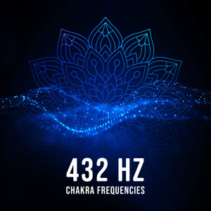 Album 432 Hz Chakra Frequencies (Rebalance Your Energy Centers, Music for Chakra Meditation, Stress Relief and Relaxation Time) from Brain Waves Therapy