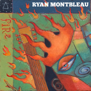 อัลบัม Fire ศิลปิน Ryan Montbleau