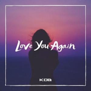 ดาวน์โหลดและฟังเพลง Love You Again พร้อมเนื้อเพลงจาก KDB