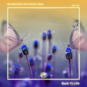 收聽Ryuzaki Rama的Back To Life歌詞歌曲