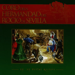 อัลบัม En un Portal Rociero ศิลปิน Coro de la Hermandad del Rocio de Sevilla