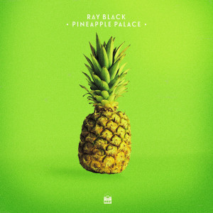 Ray Black的专辑Pineapple Palace (Explicit)