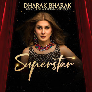 Dengarkan Dharak Bharak lagu dari Shiraz Uppal dengan lirik