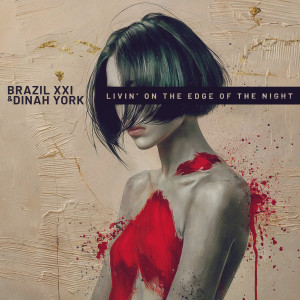 Brazil XXI的專輯Livin' on the Edge of the Night