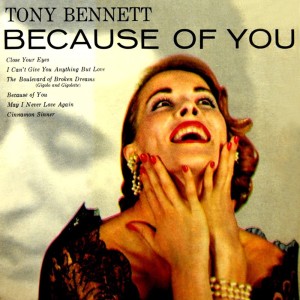收聽Tony Bennett的Because Of You歌詞歌曲
