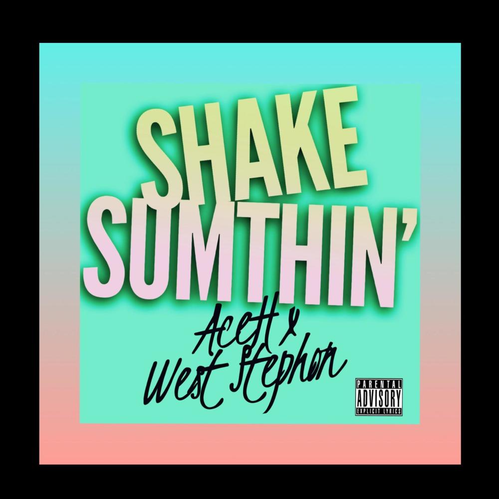Shake Sumthin (Explicit)