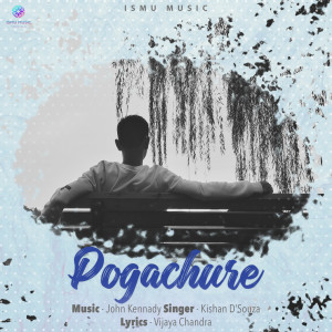 Listen to Pogachure song with lyrics from John Kennady