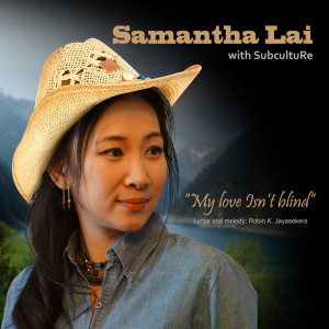 Listen to My Love Isn't Blind song with lyrics from Samantha Lai