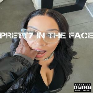 Vontee The Singer的專輯Pretty In The Face (feat. Vontee the singer) [Explicit]