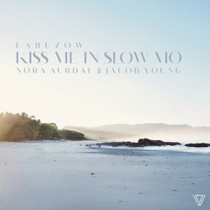 Laruzow的專輯Kiss Me In Slow Mo