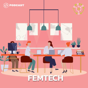 ดาวน์โหลดและฟังเพลง Tomorrow is Now EP.9 FemTech คลื่นธุรกิจลูกใหม่ที่รันโดยผู้หญิง เพื่อผู้หญิง พร้อมเนื้อเพลงจาก TOMORROW IS NOW