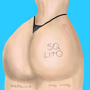 อัลบัม SQ LITO (Explicit) ศิลปิน DrefQuila