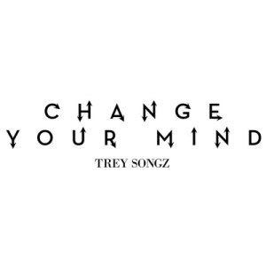 Trey Songz的專輯Change Your Mind