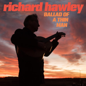 ดาวน์โหลดและฟังเพลง Ballad of a Thin Man (Single Version) พร้อมเนื้อเพลงจาก Richard Hawley