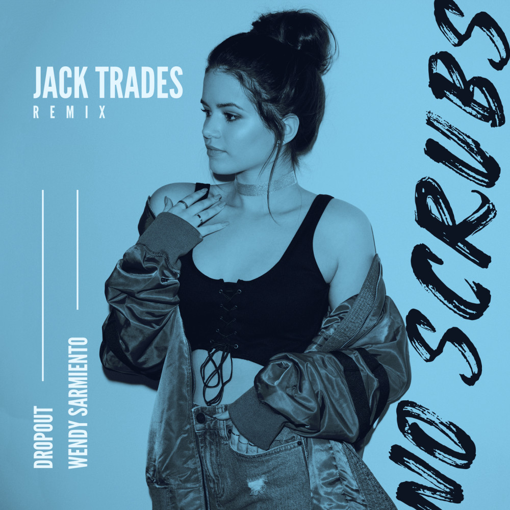 No Scrubs (Jack Trades Remix)