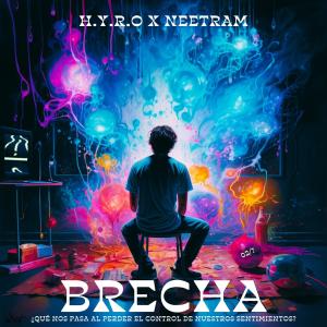 收聽H.Y.R.O的BRECH4 (feat. NEETRAM)歌詞歌曲