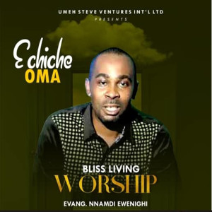 收聽Evang. Nnamdi Ewenighi的Echiche Oma / Iso Na Ndi Ahu / So Gi Bu Onye Di Mma / Imela / Chineke Nke Kere Mmadu歌詞歌曲