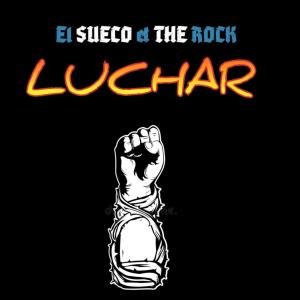 ดาวน์โหลดและฟังเพลง Luchar พร้อมเนื้อเพลงจาก El Sueco