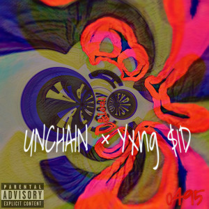 收听Unchain的BlooD&Local (feat. Yxng $1D) (Explicit)歌词歌曲