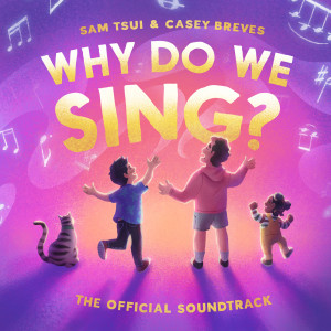Sam Tsui的專輯Why Do We Sing? (The Official Soundtrack)