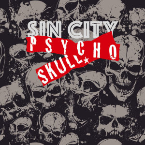 PSYCHO SKULL的专辑SIN CITY