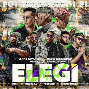 ดาวน์โหลดและฟังเพลง Elegí (Remix) (Remix|Explicit) พร้อมเนื้อเพลงจาก Rauw Alejandro