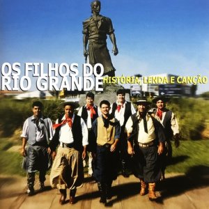 Os Filhos do Rio Grande的專輯História, Lenda e Canção