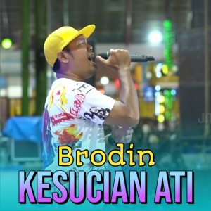 Dengarkan Kesucian Ati lagu dari Brodin dengan lirik