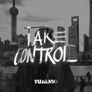 Tujamo的專輯Take Control