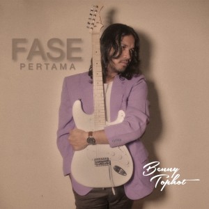 Album Fase Pertama from Benny Tophot