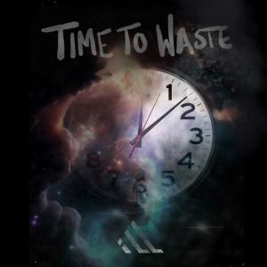 iLL的專輯Time To Waste