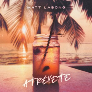 Album Atrévete from Matt Lasong