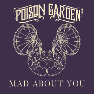 收聽Poison Garden的Mad About You歌詞歌曲