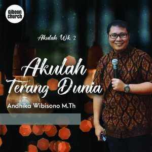 Dengarkan Akulah Week 2/7 (Akulah Terang Dunia) (Gibeon Church) lagu dari Group Star dengan lirik