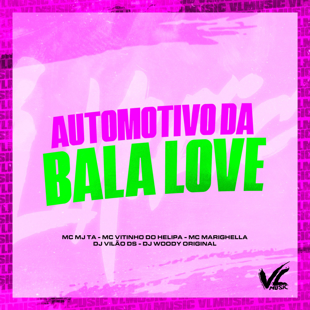 Automotivo da Bala Love