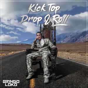 Gringo Loko的專輯Kick Top Drop & Roll (feat. DJ Camilo Espinosa)