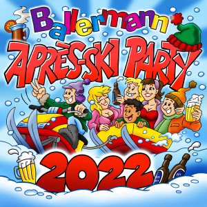 Ballermann Après-Ski Party 2022 (Explicit) dari Various