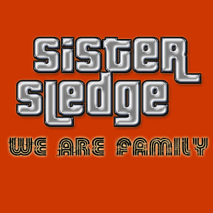 收聽Sister Sledge的We Are Family (1995 Remaster)歌詞歌曲