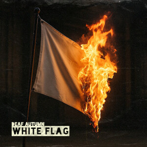 Listen to White Flag song with lyrics from Deaf Autumn