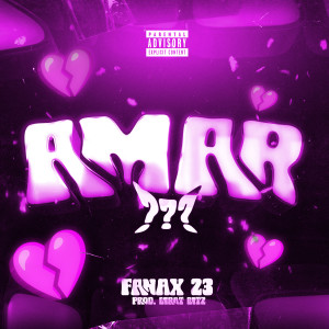 收聽Fanax 23的Amar???歌詞歌曲