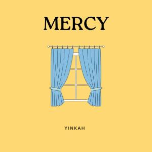 ดาวน์โหลดและฟังเพลง Mercy พร้อมเนื้อเพลงจาก yinkah