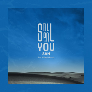 SAN的专辑Still on you