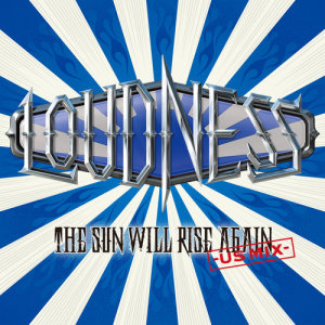 อัลบัม The Sun Will Rise Again -US MIX- ศิลปิน LOUDNESS